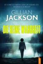 Die reine Wahrheit af Gillian Jackson