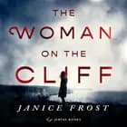The Woman on the Cliff af Janice Frost
