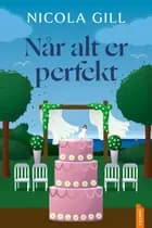 Når alt er perfekt