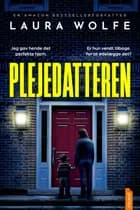 Plejedatteren af Laura Wolfe