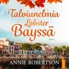 Talviunelmia Lobster Bayssä