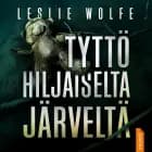 Tyttö hiljaiselta järveltä af Leslie Wolfe
