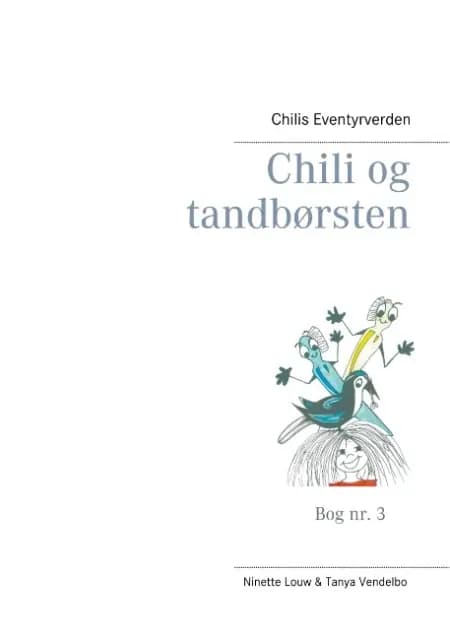 Chili og tandbørsten af Tanya Vendelbo