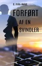Forført af en svindler af Connie Friis-Holst