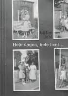 Hele dagen, hele livet...