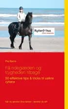 Få rideglæden og trygheden tilbage af Pia Bjerre