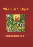 Martin Luther - Opstandelsen