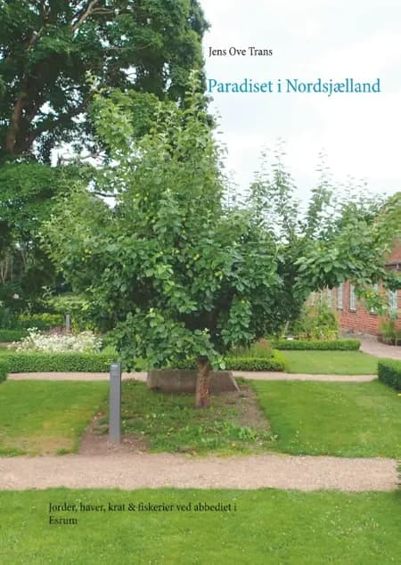 Paradiset i Nordsjælland af Jens Ove Trans
