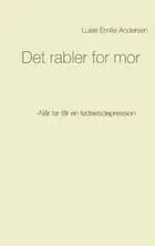 Det rabler for mor af Luise Emilie Andersen