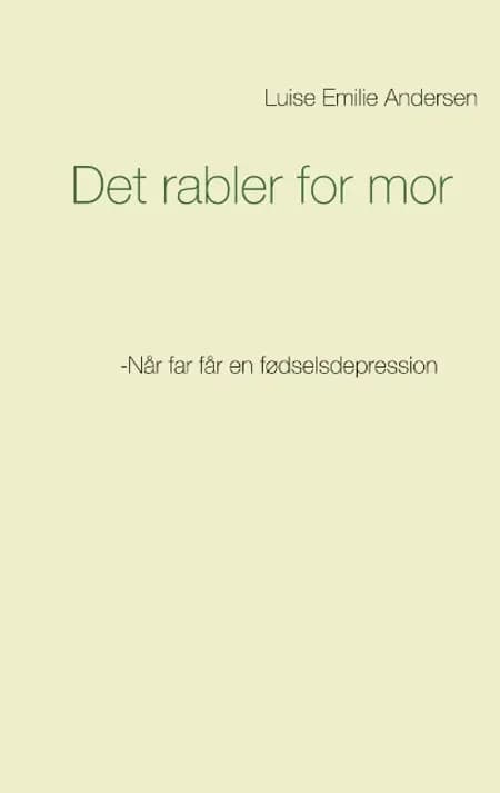 Det rabler for mor af Luise Emilie Andersen
