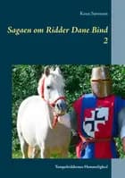 Sagaen om Ridder Dane Bind 2 af Kenn Sørensen