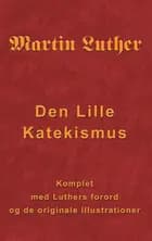 Martin Luther - Den Lille Katekismus