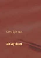 Min vej til livet