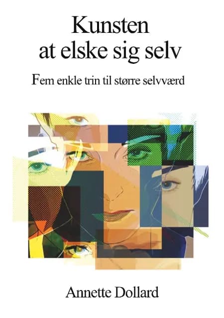 Kunsten at elske sig selv af Annette Dollard