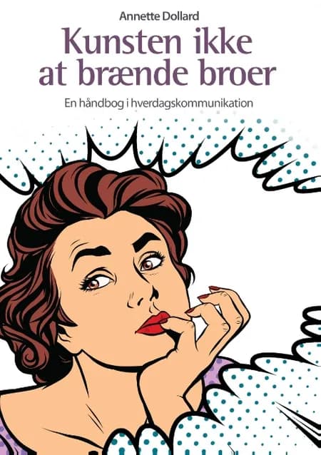 Kunsten ikke at brænde broer af Annette Dollard