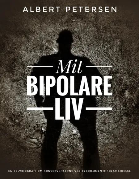 Mit bipolare liv af Albert Petersen