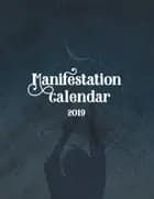 The Law of Attraction Manifestation Calendar 2019