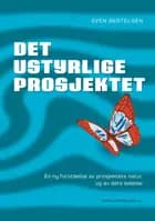 Det ustyrlige Prosjektet af Sven Bertelsen