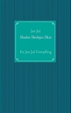 Skælm Skeløjes Skat af Jan Jul