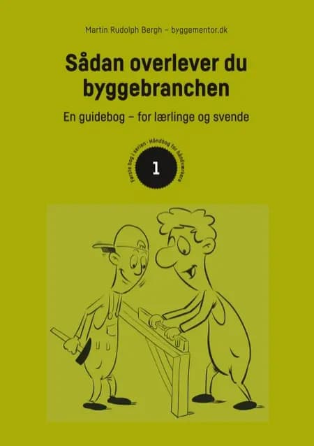 Sådan overlever du byggebranchen af Martin Bergh
