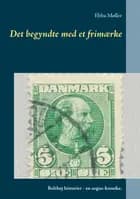 Det begyndte med et frimærke