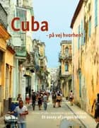 Cuba - på vej hvorhen? af Jørgen Møller