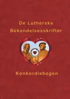 De Lutherske Bekendelsesskrifter