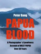 Papua Blood af Peter Bang