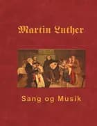 Martin Luther - Sang og Musik