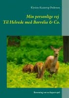 Min personlige vej  Til Helvede med Borrelia & Co.