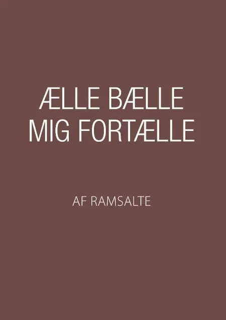 Ælle Bælle mig fortælle af Ramsalte