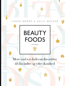 Beauty foods af Laura Bonné