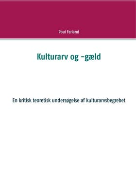 Kulturarv og -gæld af Poul Ferland