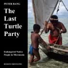 The Last Turtle Party af Peter Bang