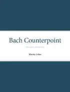 Bach Counterpoint af Martin Lohse
