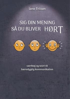 Sig din mening så du bliver HØRT af Lene Eriksen