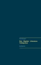 Den Digitale Litteraturs Velsignelser af Henrik Neergaard