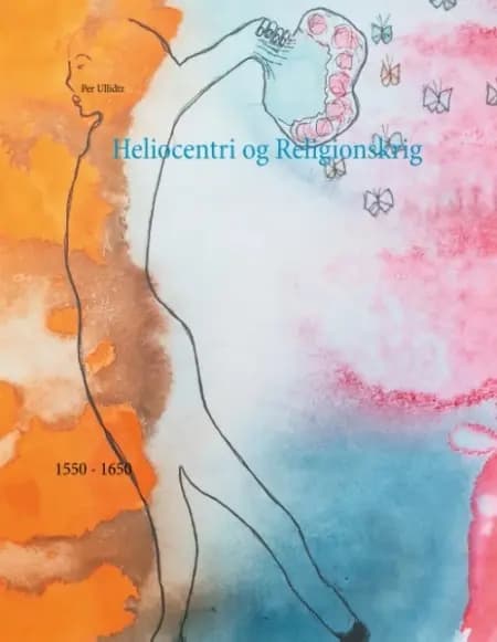 Heliocentri og Religionskrig af Per Ullidtz