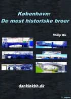 København: De mest historiske broer