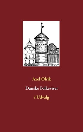 Danske Folkeviser af Axel Olrik