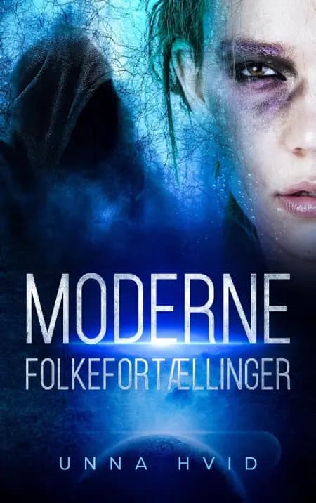 Moderne Folkefortællinger af Unna Hvid