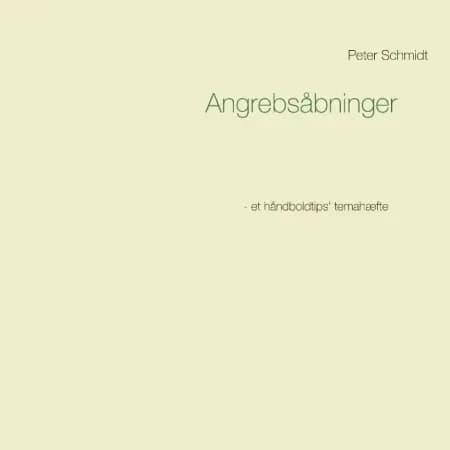 Angrebsåbninger af Peter Schmidt