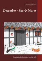 December - Sne & Nisser af Charlotte Holritz