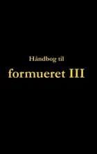 Håndbog til formueret III