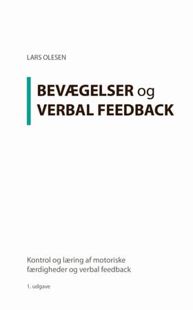 Kontrol og læring af motoriske færdigheder og verbal feedback af Lars Olesen