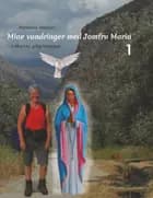 Mine vandringer med Jomfru Maria af Marianne Nielsen