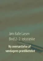 Ny oversættelse af søndagens prædiketekst af Jørn Balle Larsen