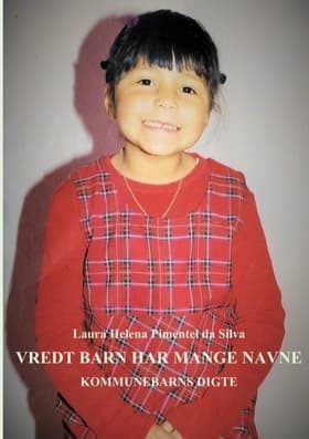 Vredt barn har mange navne af Laura Helena Pimentel da Silva