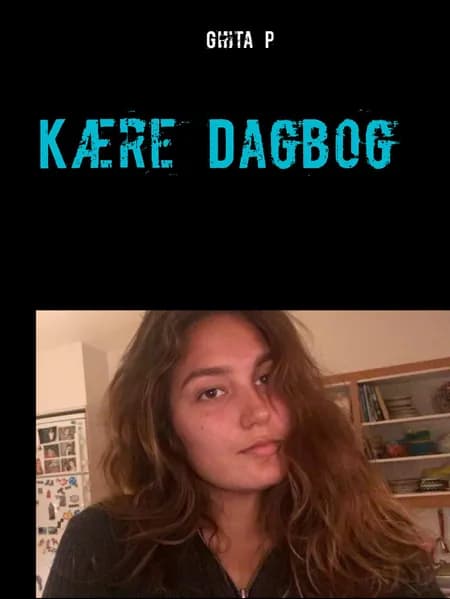 Kære dagbog af Ghita P