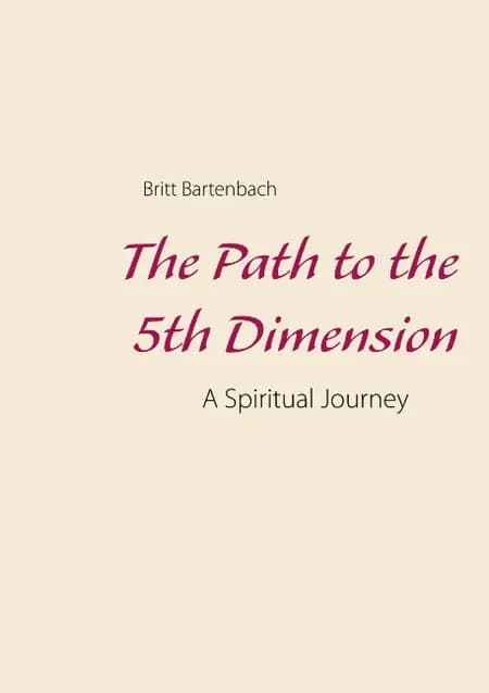 The Path to the 5th Dimension af Britt Bartenbach